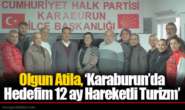 Olgun Atila, ‘Karaburun’da Hedefim 12 ay Hareketli Turizm’