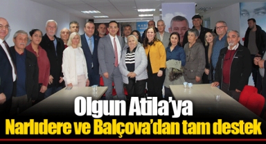 Olgun Atila’ya Narlıdere ve Balçova’dan tam destek