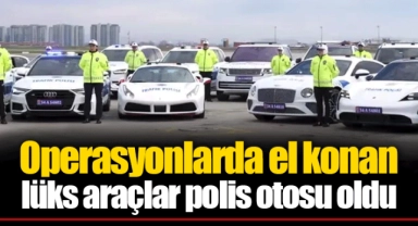 Operasyonlarda el konan lüks araçlar polis otosu oldu