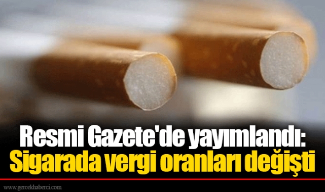 Resmi Gazete'de yayımlandı: Sigarada vergi oranları değişti