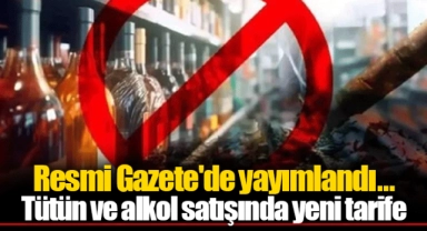 Resmi Gazete'de yayımlandı... Tütün ve alkol satışında yeni tarife