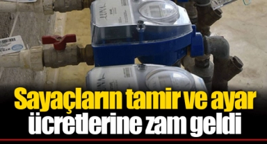 Sayaçların tamir ve ayar ücretlerine zam geldi