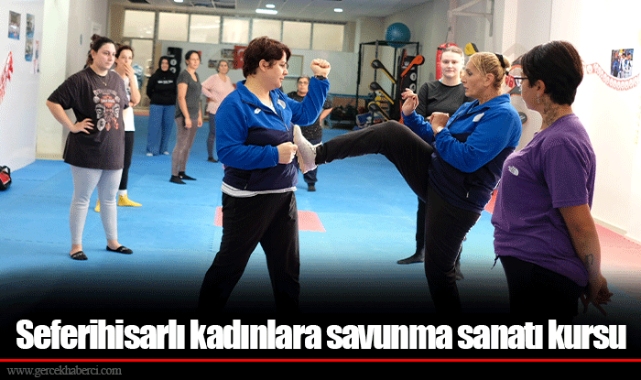 Seferihisarlı kadınlara savunma sanatı kursu