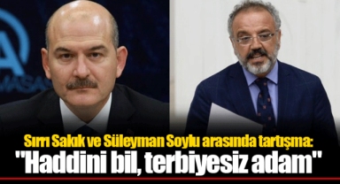 Sırrı Sakık ve Süleyman Soylu arasında tartışma: