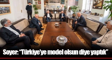 Soyer: “Türkiye’ye model olsun diye yaptık”