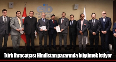 Türk ihracatçısı Hindistan pazarında büyümek istiyor