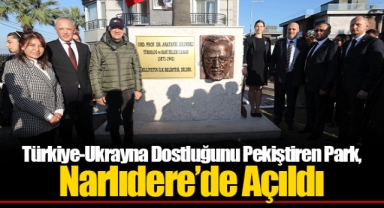 Türkiye-Ukrayna Dostluğunu Pekiştiren Park, Narlıdere’de Açıldı