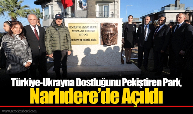 Türkiye-Ukrayna Dostluğunu Pekiştiren Park, Narlıdere’de Açıldı