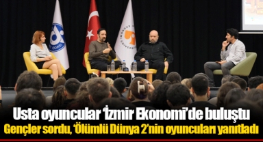 Usta oyuncular ‘İzmir Ekonomi’de buluştu