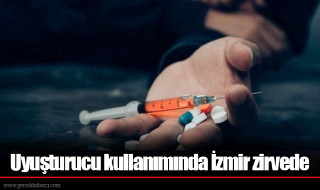 Uyuşturucu kullanımında İzmir zirvede