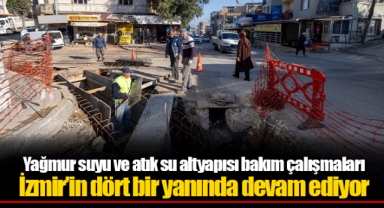 Yağmur suyu ve atık su altyapısı bakım çalışmaları İzmir’in dört bir yanında devam ediyor
