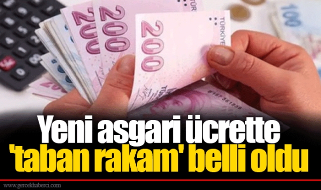 Yeni asgari ücrette 'taban rakam' belli oldu