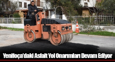 Yenifoça’daki Asfalt Yol Onarımları Devam Ediyor