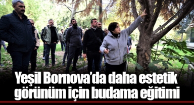 Yeşil Bornova’da daha estetik görünüm için budama eğitimi