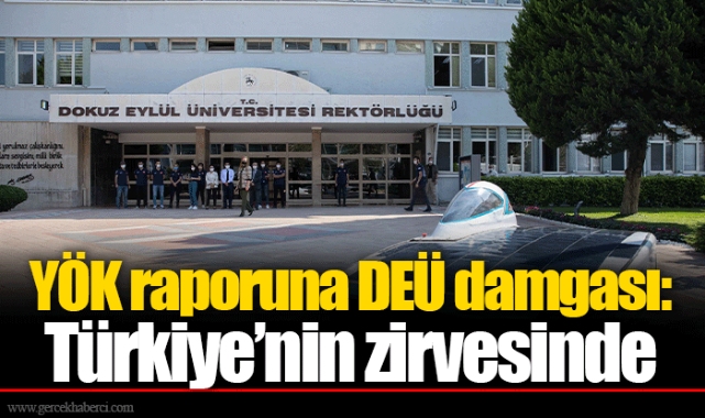 YÖK raporuna DEÜ damgası: Türkiye’nin zirvesinde
