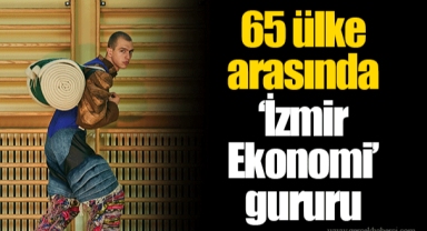 65 ülke arasında ‘İzmir Ekonomi’ gururu