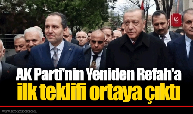 AK Parti'nin Yeniden Refah'a ilk teklifi ortaya çıktı