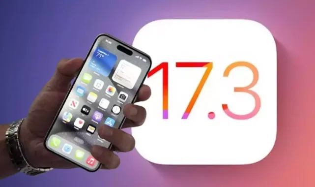 Apple, iOS 17.3 ile iPhone'lara gelecek yenilikleri duyurdu