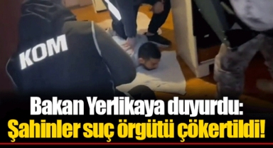 Bakan Yerlikaya duyurdu: Şahinler suç örgütü çökertildi!