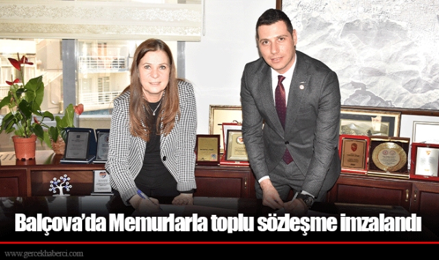 Balçova’da Memurlarla toplu sözleşme imzalandı