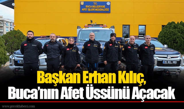 Başkan Erhan Kılıç, Buca’nın Afet Üssünü Açacak