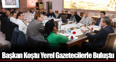 Başkan Koştu Yerel Gazetecilerle Buluştu