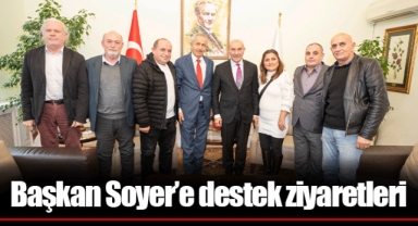Başkan Soyer’e destek ziyaretleri