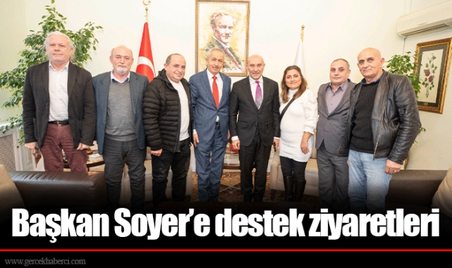 Başkan Soyer’e destek ziyaretleri