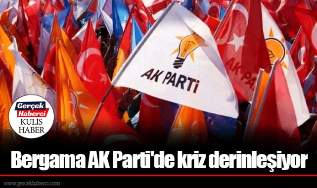 Bergama AK Parti'de kriz derinleşiyor