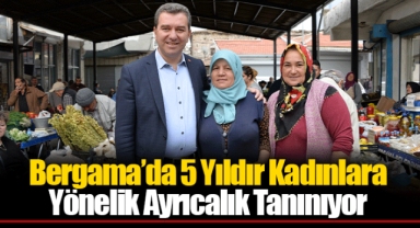 Bergama’da 5 Yıldır Kadınlara Yönelik Ayrıcalık Tanınıyor