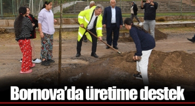Bornova’da üretime destek