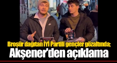 Broşür dağıtan İYİ Partili gençler gözaltında; Akşener'den açıklama