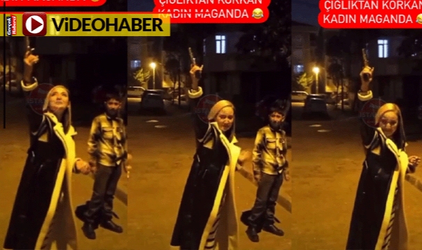 Bu da kadın maganda... Hava ateş açtı; ama çığlıktan korktu