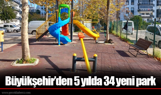 Büyükşehir’den 5 yılda 34 yeni park 