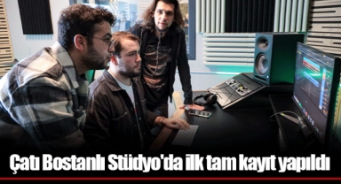 Çatı Bostanlı Stüdyo'da ilk tam kayıt yapıldı