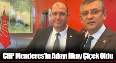 CHP Menderes’in Adayı İlkay Çiçek Oldu