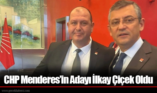 CHP Menderes’in Adayı İlkay Çiçek Oldu
