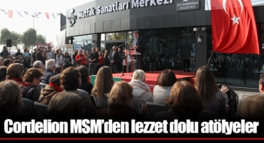 Cordelion MSM’den lezzet dolu atölyeler