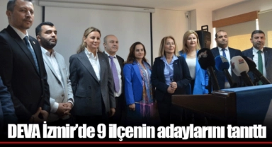 DEVA İzmir’de 9 ilçenin adaylarını tanıttı 