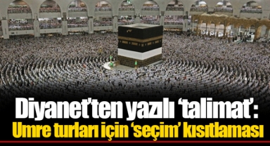 Diyanet’ten yazılı ‘talimat’: Umre turları için ‘seçim’ kısıtlaması
