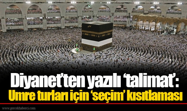 Diyanet’ten yazılı ‘talimat’: Umre turları için ‘seçim’ kısıtlaması