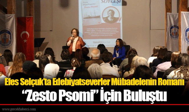 Efes Selçuk’ta Edebiyatseverler Mübadelenin Romanı “Zesto Psomi” İçin Buluştu