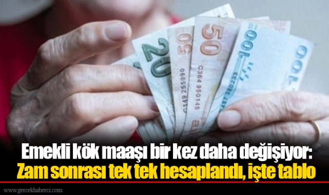 Emekli kök maaşı  bir kez daha değişiyor: Zam sonrası tek tek hesaplandı, işte tablo