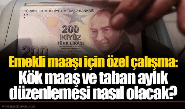 Emekli maaşı için özel çalışma: Kök maaş ve taban aylık düzenlemesi nasıl olacak?