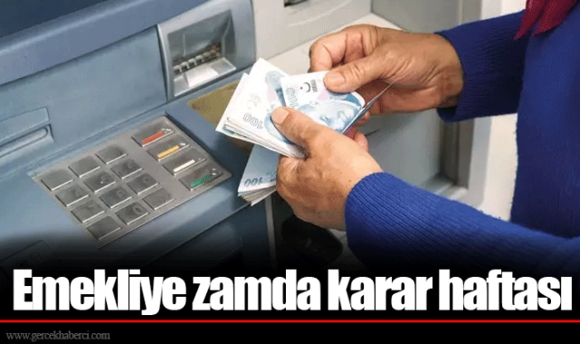 Emekliye zamda karar haftası