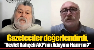 Gazeteciler değerlendirdi,