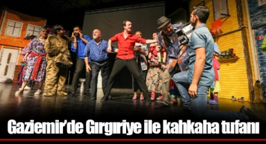 Gaziemir’de Gırgıriye ile kahkaha tufanı