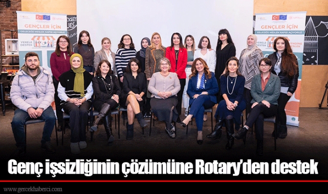 Genç işsizliğinin çözümüne Rotary’den destek