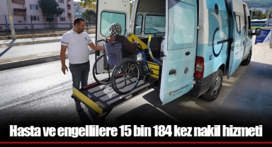 Hasta ve engellilere 15 bin 184 kez nakil hizmeti
