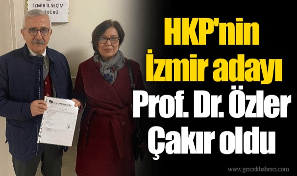 HKP'nin İzmir adayı Prof. Dr. Özler Çakır oldu